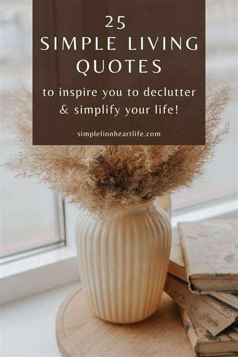 25 Of My Favourite Simple Living Quotes And Minimalist Quotes To Inspire