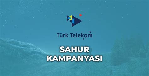 Türk Telekom Sahur Kampanyası 2024 Bedava İnternet Al