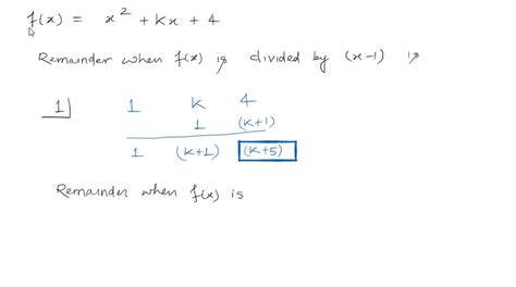 solved for what values of k will the remainder be the same when x 2 k x 4 is divided by x 1 and