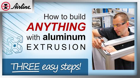 How To Build Anything With Aluminum Extrusion In Three Steps
