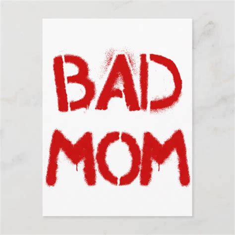 Bad Mom Postcard Zazzle