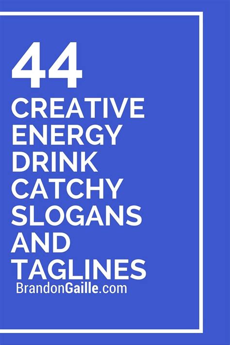 List Of 125 Creative Energy Drink Catchy Slogans And Taglines Catchy