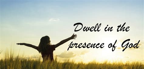 Dwelling In God S Presence Set Apart By His Grace