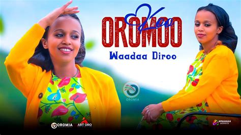 Waadaa Diroo Oromoo Koo New Oromo Music 2023 Youtube
