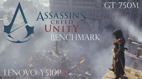 Assassin S Creed Unity Benchmark GT 750M Y510P YouTube