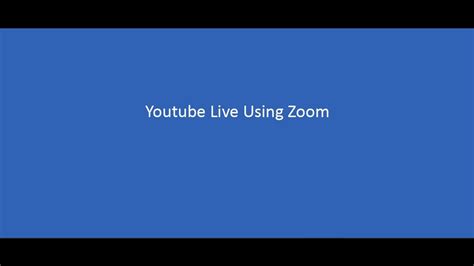 How To Go Live On Youtube Using Zoom Youtube