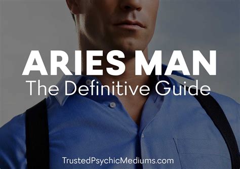 Aries Man The Definite Guide To Every Trait Of Aries Men