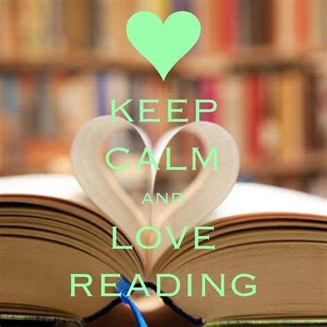 Keep Calm And Love Reading Created With Keep Calm And Carry On For