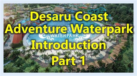 59,483 likes · 121 talking about this · 52,675 were here. Desaru Coast Adventure Waterpark Introduction (Part 1)(www ...