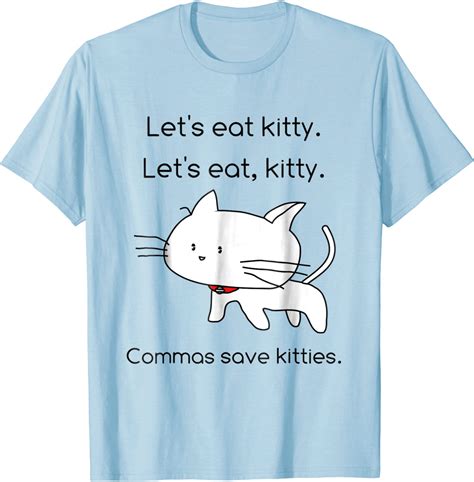 Lets Eat Kitty T Shirt Grammar Saves Lives Funny Cat Shirt