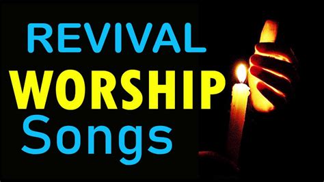 Revival Worship Songs 2020 With Lyrics Best 100 Christian Worship
