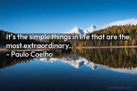 paulo coelho quote it s the simple things in life that coolnsmart