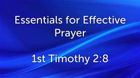 Essentials For Effective Prayer