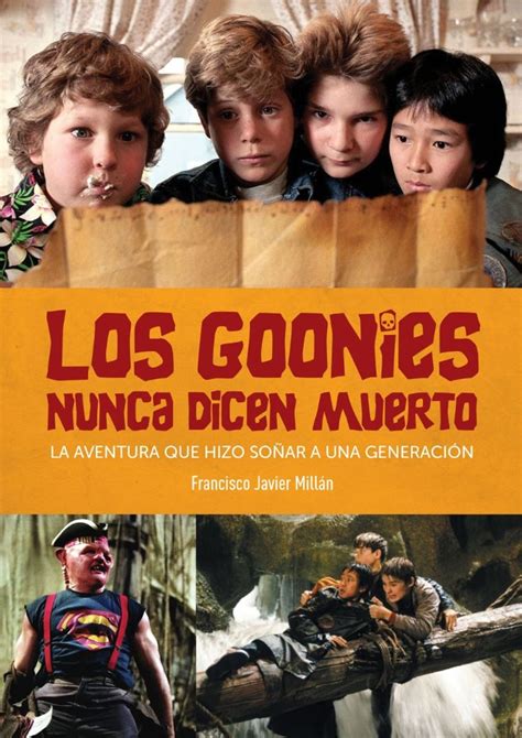 Los Goonies 35 Años De Una Aventura Inolvidable Viñetas Y Bocadillos