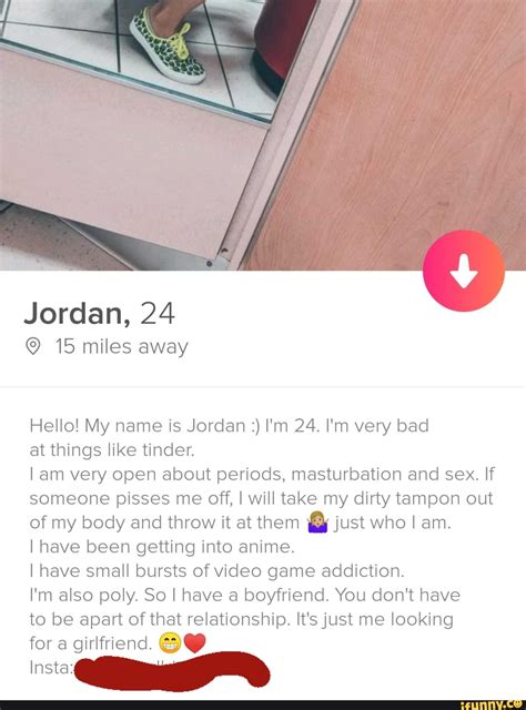 Hello My Name Is Jordan I M I M Very Bad At Things Like Tinder I Am Very Open About