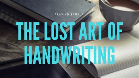 The Lost Art Of Handwriting Walk The Earth Aravind Samalas Blog