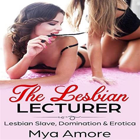 Amazon Com The Lesbian Lecturer Lesbian Slave Domination Erotica Audible Audio Edition