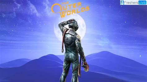 The Outer Worlds Walkthrough Guide Gameplay And More News