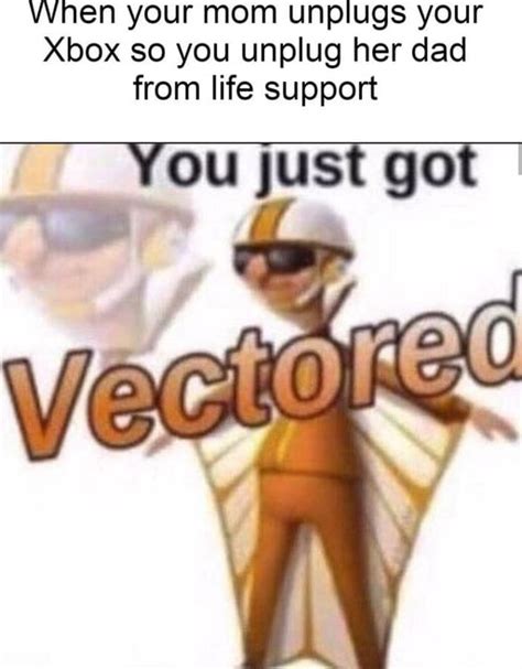 Get Vectored Meme By Blaise45 Memedroid