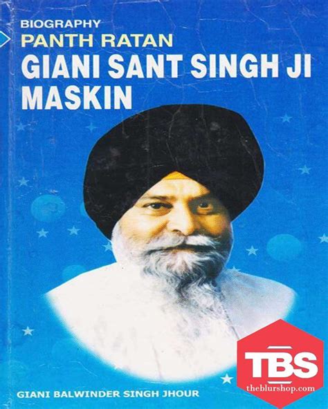 Biography Giani Sant Singh Ji Maskin Glimpses Of His Life The Blur