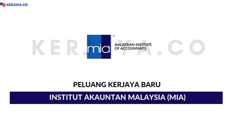 Diberikan kuasa mutlak dalam pengiktirafan kelulusan untuk 10 buah badan. Jawatan Kosong Terkini Institut Akauntan Malaysia (MIA ...