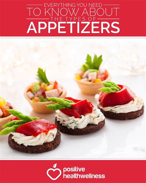 Everything You Need To Know About The Types Of Appetizers Positive