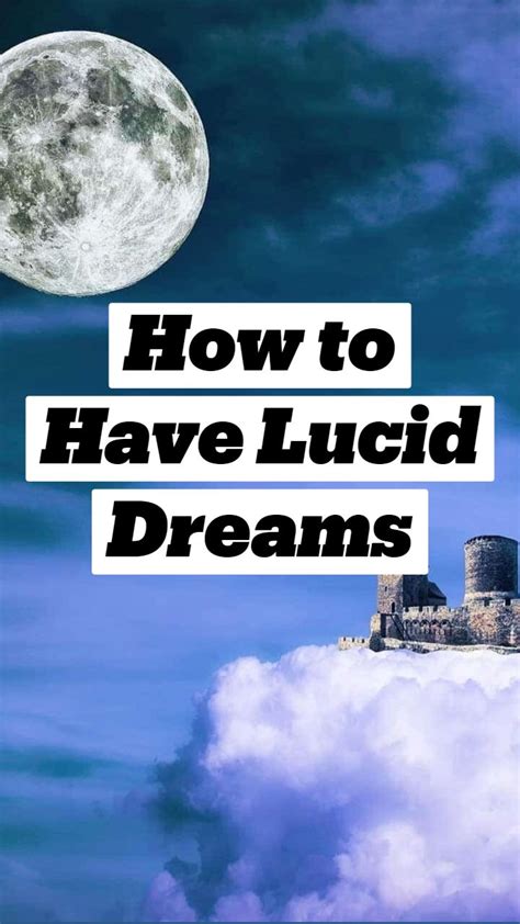 How To Have Lucid Dreams An Immersive Guide By Luciding