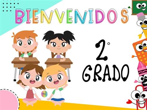 Bienvenidos A Segundo Carteles Educativos Dibujos Para Preescolar