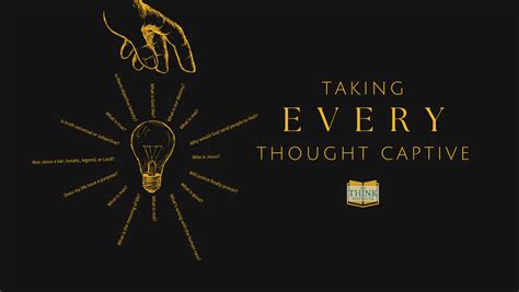 Introducing Taking Every Thought Captive — The Think Institute