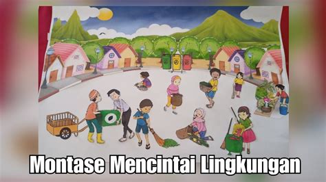 Cara Membuat Montase Mencintai Lingkungan Kelas 4 Tema 3 Youtube