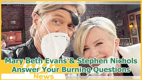Mary Beth Evans Stephen Nichols Answer Your Burning Questions Youtube
