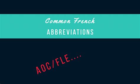 40 Common French Acronyms and Abbreviations