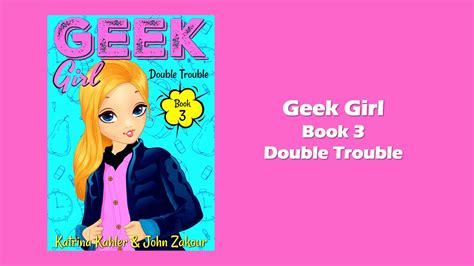 Geek Girl Book 3 Double Trouble Youtube