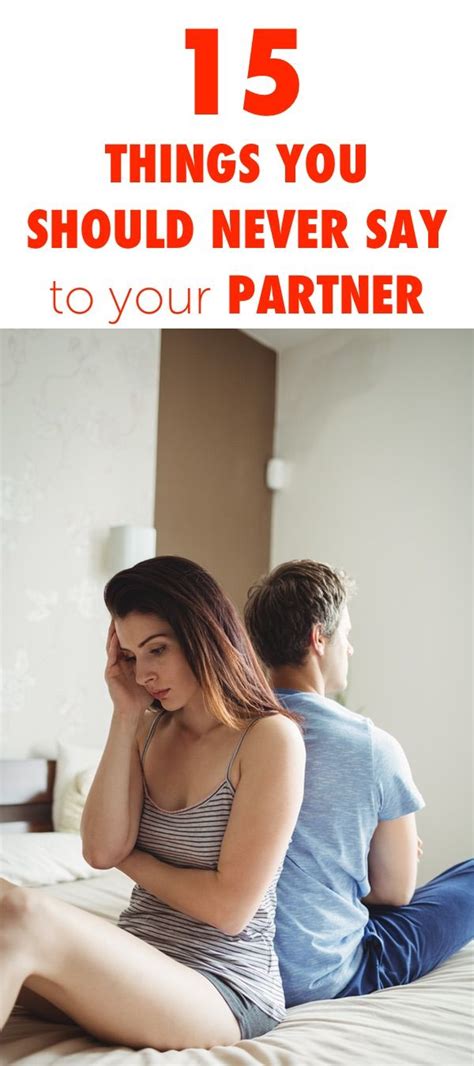 15 Things You Should Never Say To Your Partner How To Better Yourself