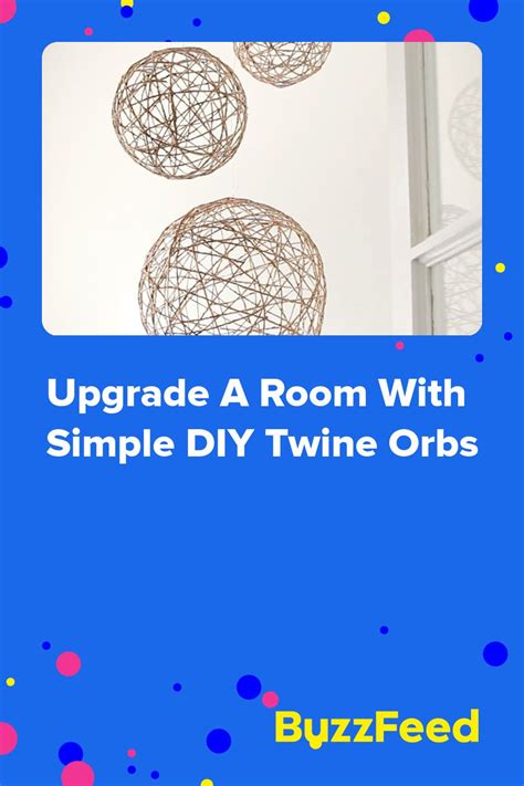 Upgrade A Room With Simple Diy Twine Orbs Diy Twine Orbs Twine Diy