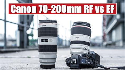 Canon Rf 70 200mm F28l Vs Ef 70 200mm F28l Mk Iii Bestes Canon