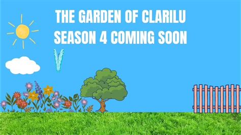 The Garden Of Clarilu Season 4 Preview Youtube