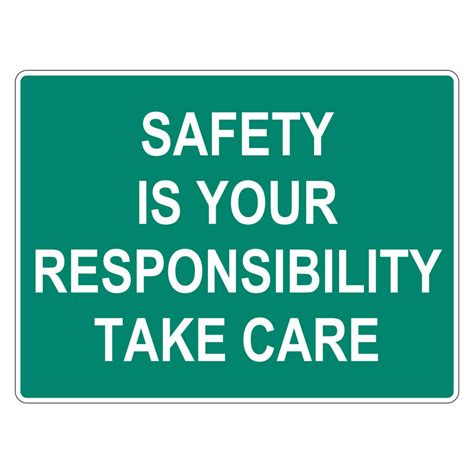 Safety Sign Safety Is Your Responsibility Take Care Au