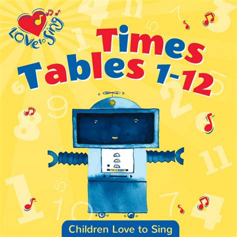 Times Tables 1 12 By Children Love To Sing On Spotify