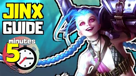 Complete Jinx Guide In Less Than 5 Minutes League Of Legends Season