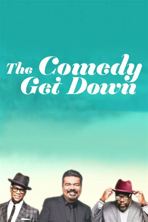 The Comedy Get Down Where To Watch And Stream Tv Guide