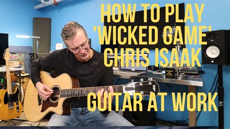 How To Play Wicked Game By Chris Isaak Guitar Techniques And Effects