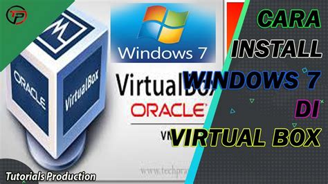 Cara Instal Windows 7 Di Virtual Box How To Install Windows 7 In