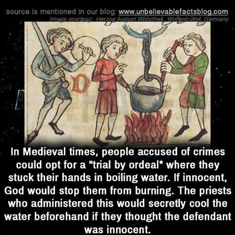 in medieval times people accused of crimes could opt for a “trial by ordeal” where they stuck