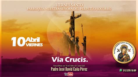 VÍa Crucis Viernes Santo Youtube