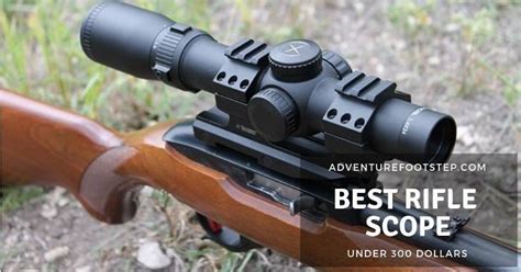 Best Rifle Scope Under 300 Reviews And Top Picks