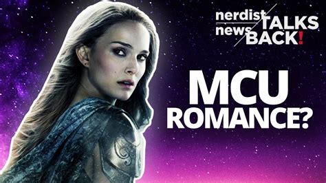 Future Romance In The Mcu Nerdist News Talks Back Youtube