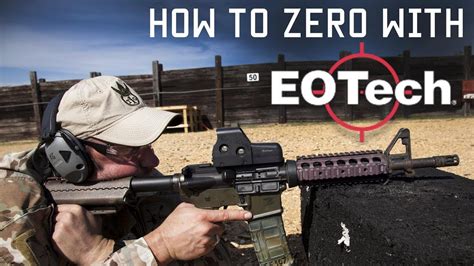 How To Zero With Eotech Shooting Techniques Tactical Rifleman Youtube