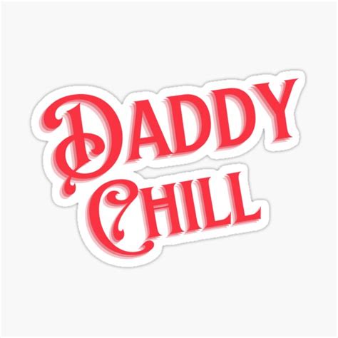 Daddy Chill Sticker By Toadsforall Redbubble
