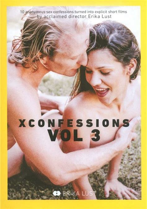 Scenes And Screenshots Xconfessions Vol 3 Porn Movie Adult Dvd Empire